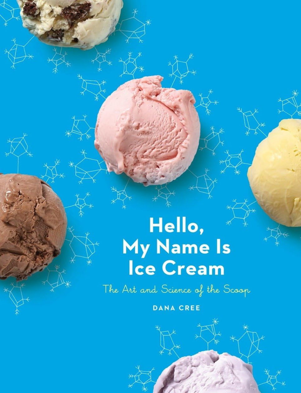 Hello, My Name Is Ice Cream - Dana Cree ryhmässä Ruoanlaitto / Keittokirjat / Alkupalat & jälkiruoat @ KitchenLab (1355-29517)